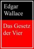 Das Gesetz der Vier - Edgar Wallace