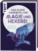 Das kleine Handbuch der Magie und Hexerei - Midia Star