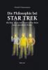 Die Philosophie bei Star Trek: Mit Kirk, Spock und Picard auf der Reise durch un endliche Weiten - Henrik Hansemann