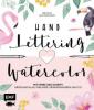 Handlettering meets Watercolor - Mike Trendl, Lena Yokota-Barth