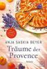 Träume der Provence - Anja S. Beyer