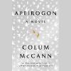 Apeirogon: A Novel, 12 Audio-CD - Colum McCann