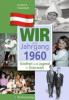 Wir vom Jahrgang 1960 - Kindheit und Jugend in Österreich - Helmut Beidl, Eva Beidl