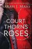Court of Thorns and Roses - Maas Sarah J. Maas