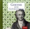 Goethe zum Glücklichsein - Johann Wolfgang von Goethe
