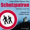Schutzpatron, 11 Audio-CDs - Michael Kobr, Volker Klüpfel
