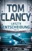 Letzte Entscheidung - Tom Clancy, Mike Maden