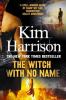 The Witch With No Name - Kim Harrison