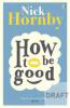 How to be Good, English edition - Nick Hornby
