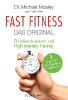 Fast Fitness - Das Original - Michael Mosley, Peta Bee