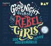 Good Night Stories for Rebel Girls - 100 außergewöhnliche Frauen - Elena Favilli, Francesca Cavallo