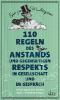 110 Regeln des Anstands und gegenseitigen Respekts in Gesellschaft und im Gespräch - George Washington