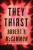 They Thirst - Robert R. Mccammon