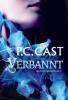 Verbannt - P. C. Cast