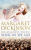 Sing As We Go - Margaret Dickinson