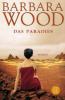 Das Paradies - Barbara Wood