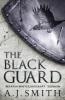 The Black Guard - A. J. Smith