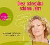 Diese schrecklich schönen Jahre, 3 Audio-CD - Constanze Kleis, Susanne Fröhlich