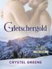 Gletschergold - Crystel Greene