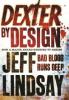 Dexter By Design. Die schöne Kunst des Mordens, englische Ausgabe - Jeff Lindsay