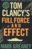 Tom Clancy's Full Force and Effect - Mark Greaney