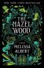 The Hazel Wood - Melissa Albert