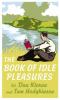 The Book of Idle Pleasures - Tom Hodgkinson, Dan Kieran