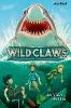 Wild Claws (3). Im Visier der Haie - Max Held