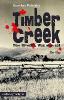 Timber Creek. Man erntet, was man sät - Gunther Polnizky