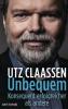 Unbequem - Utz Claassen