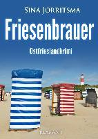 Friesenbrauer. Ostfrieslandkrimi