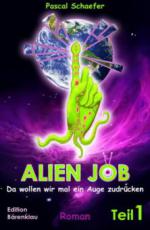 Alien Job - da wollen wir mal ein Auge zudrücken