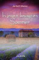 In jenem besagten Sommer