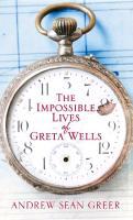 The Impossible Lives of Greta Wells