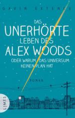 Das unerhörte Leben des Alex Woods oder warum das Universum keinen Plan hat