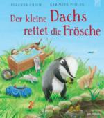 Der kleine Dachs rettet die Frösche