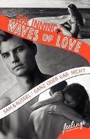 Waves of Love - Sam & Russel: Ganz oder gar nicht