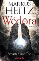Wédora - Schatten und Tod - Markus Heitz