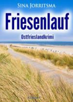 Friesenlauf. Ostfrieslandkrimi