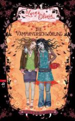 Lucy & Olivia - Die Vampirverschwörung