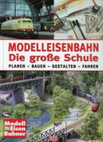 Modelleisenbahn. Die große Schule