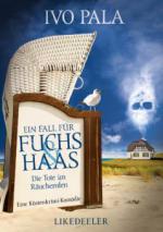 Ein Fall für Fuchs & Haas: Die Tote im Räucherofen