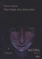 Moira, Das Erbe der Krylows
