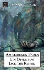 Am seidenen Faden: Ein Opfer von Jack the Ripper