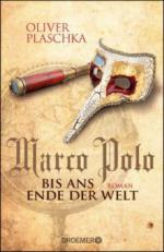 Marco Polo: Bis ans Ende der Welt