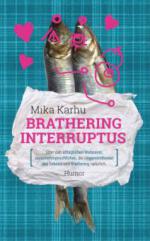 Brathering Interruptus