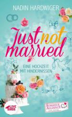 Just not married (Chick Lit, Liebe)
