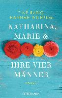 Katharina, Marie und ihre vier Männer