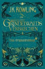 Phantastische Tierwesen: Grindelwalds Verbrechen (Das Originaldrehbuch)