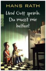 Und Gott sprach: Du musst mir helfen!